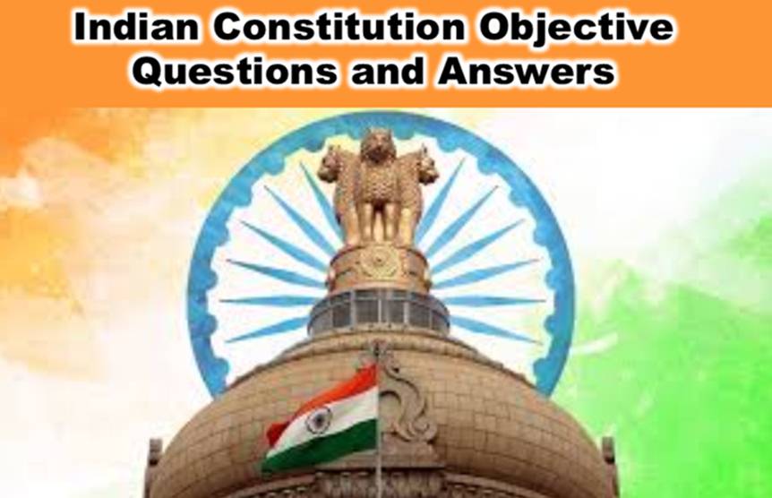 Indian Constitution Objective Questions