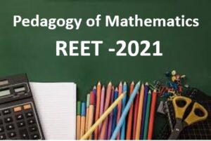 Maths Pedagogy Previous Year Questions for REET 2021