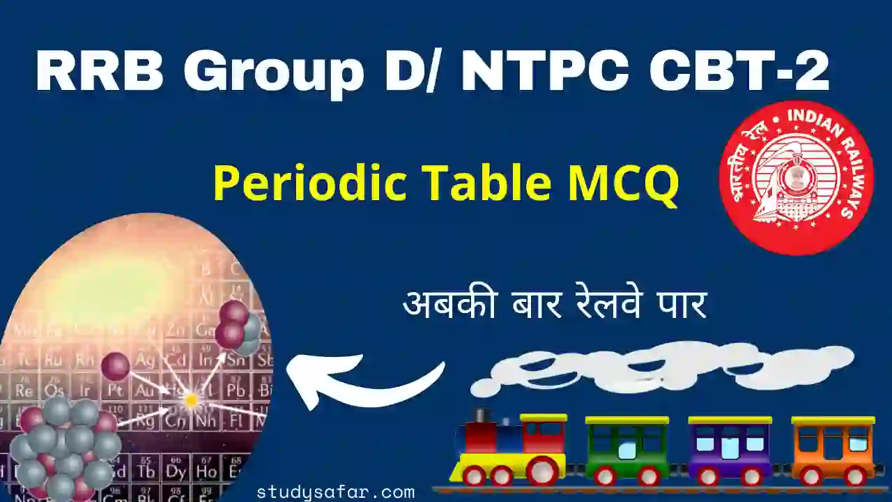 Periodic Table MCQ For RRB Exam