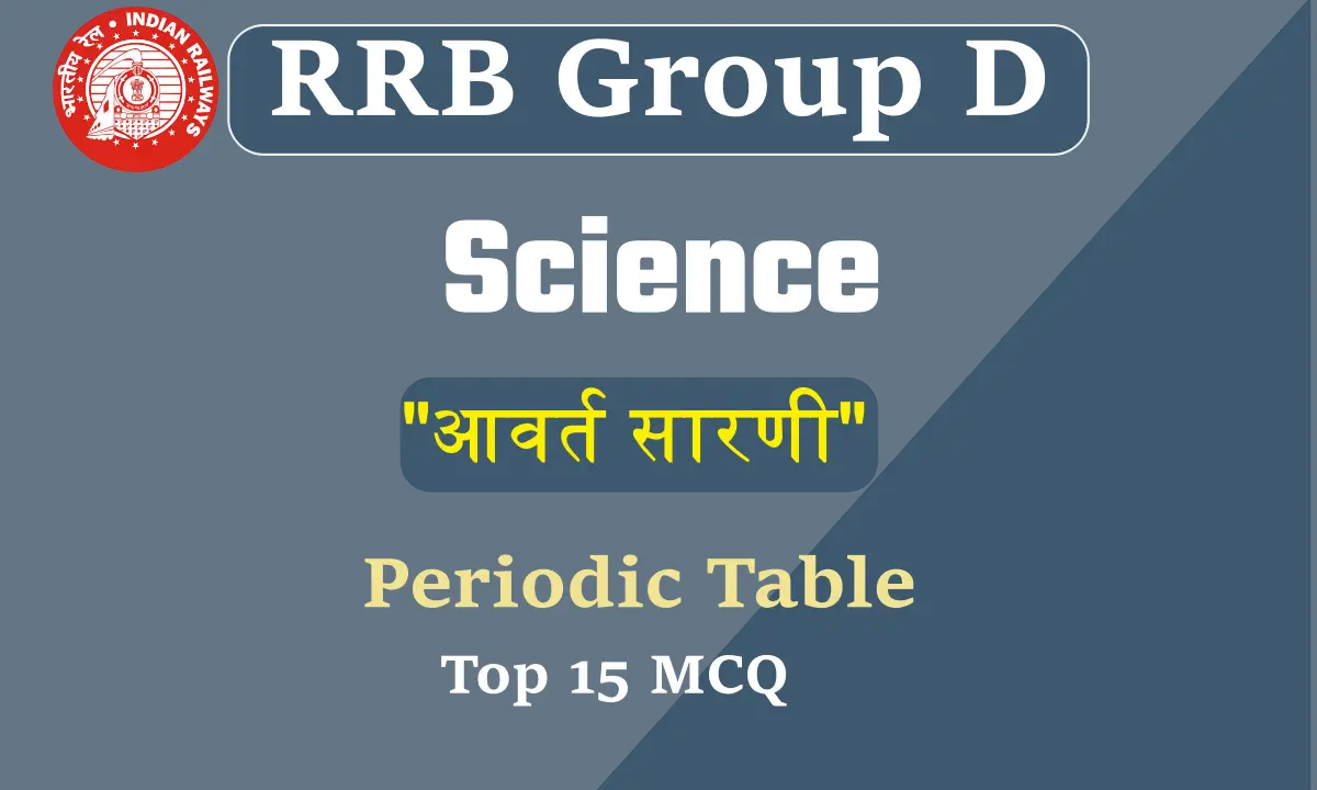 Periodic Table Related Questions For RRB Group D