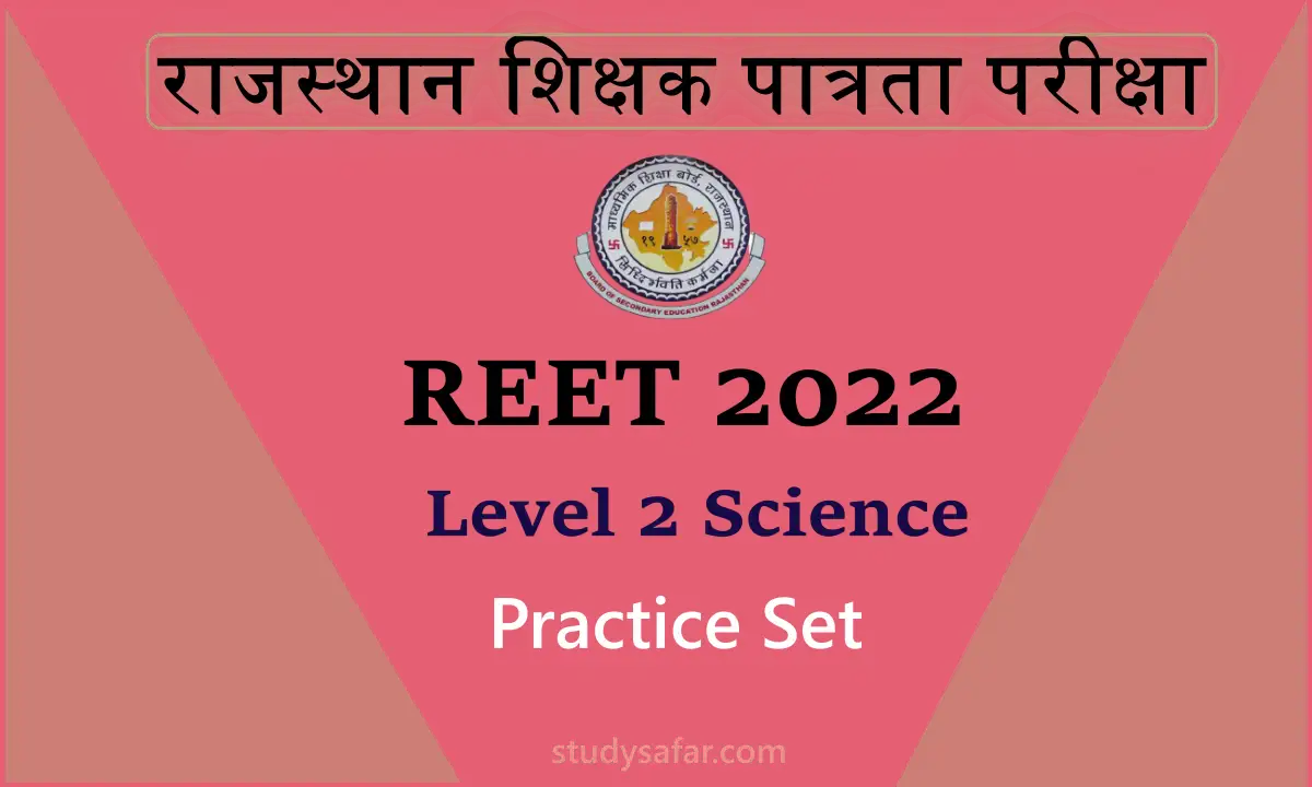 REET Science Level 2 Practice Set