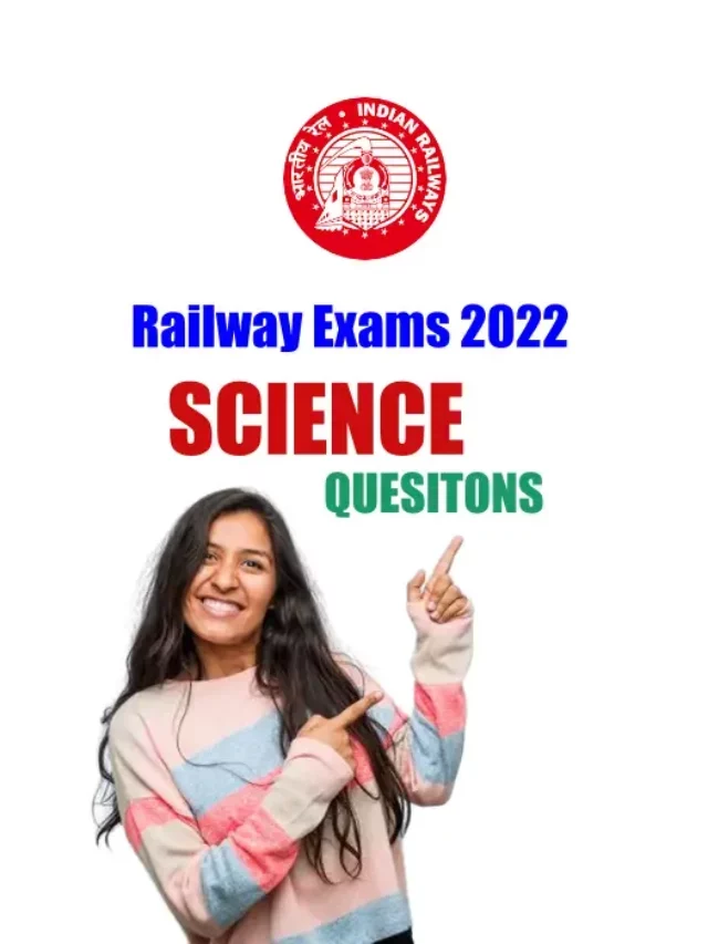 रेलवे ग्रुप डी भर्ती परीक्षा 2022: रेलवे भर्ती परीक्षा में 19 सितंबर को पूछे गए विज्ञान के प्रश्न, देखे यहा