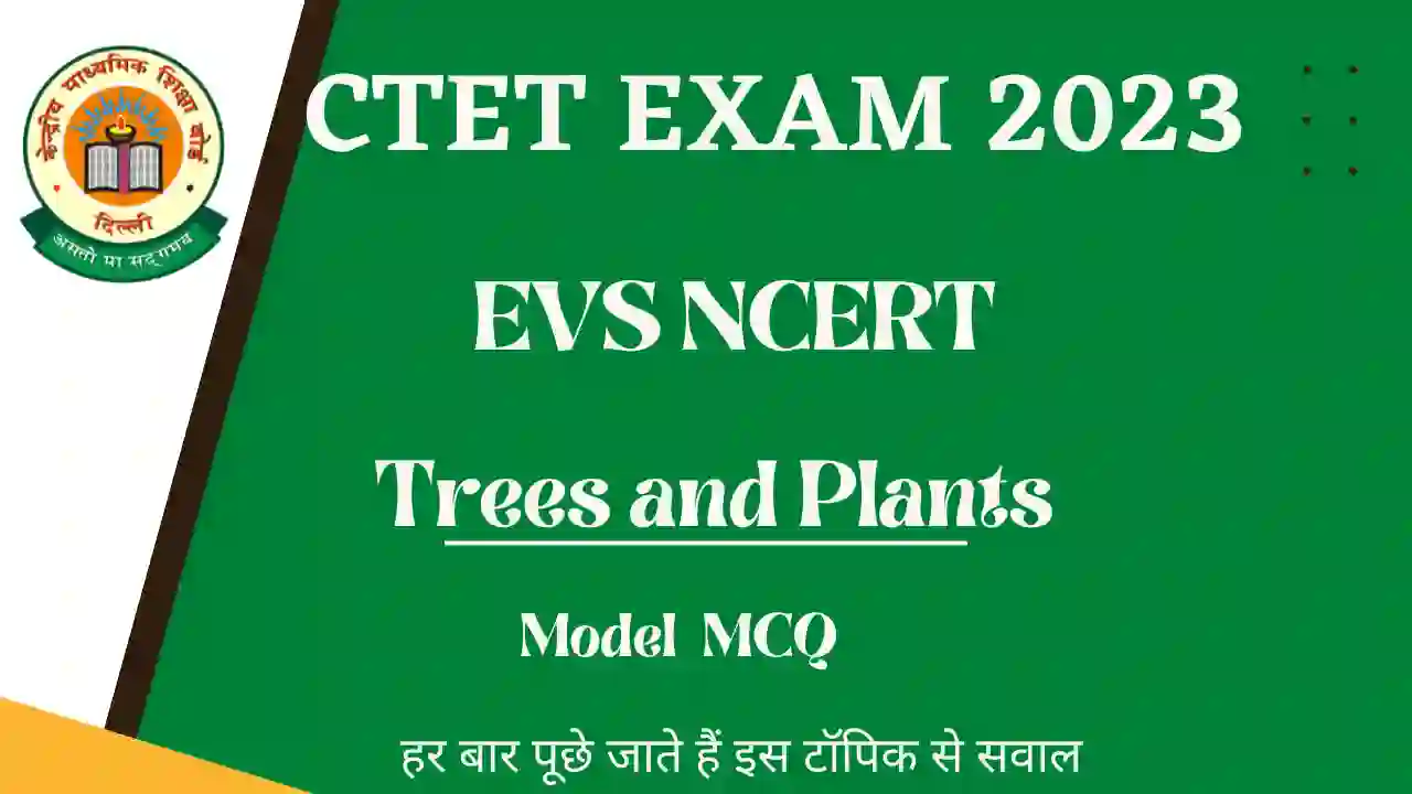 EVS MCQ on Trees and Plants CTET
